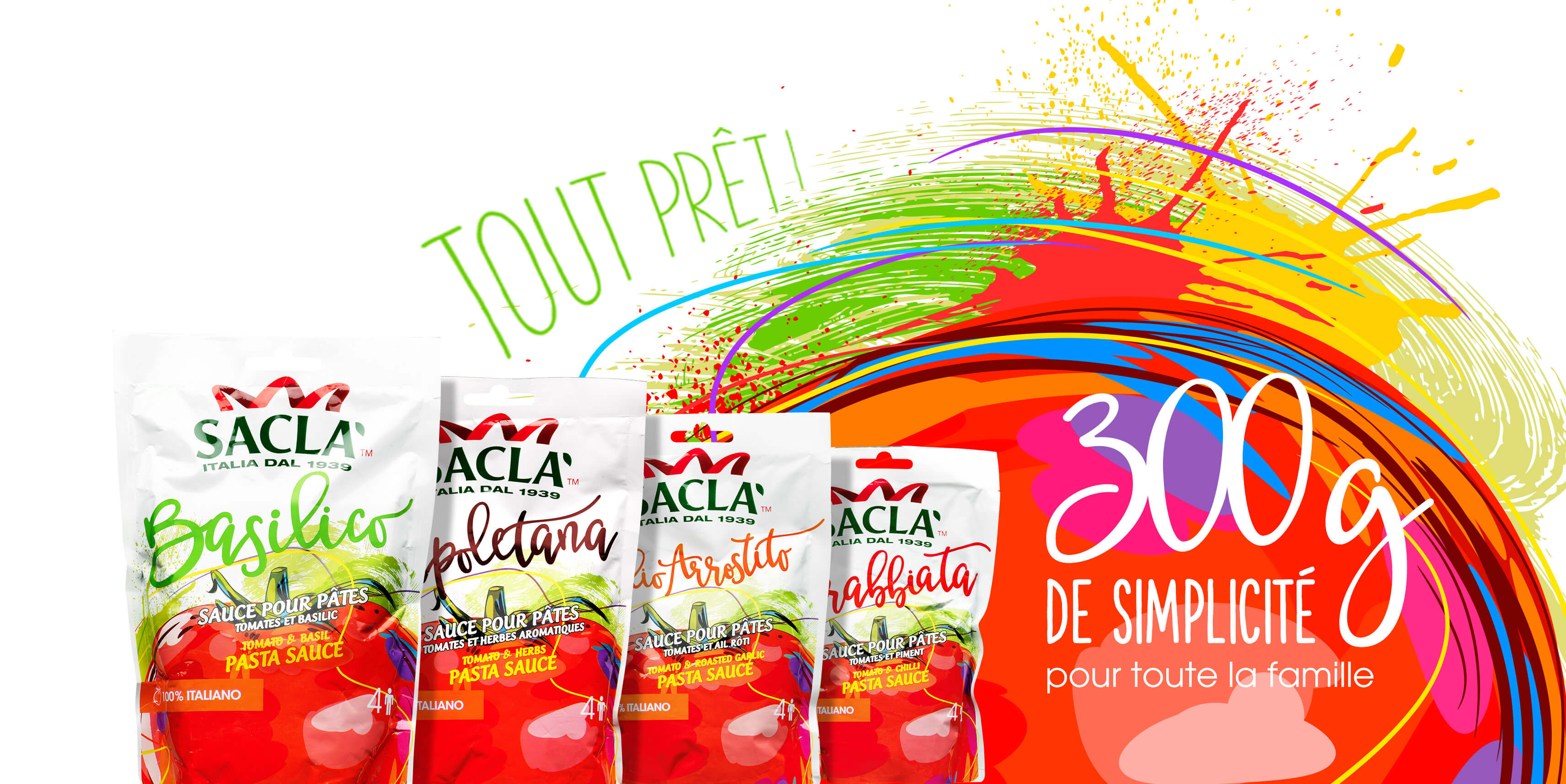 Quatre sachets d'emballage de sauce pour pâtes Saclà colorés se trouvent devant un arrière-plan vibrant, éclaboussé de peinture. Le texte en gros caractères indique "Tout Prêt !" et "300g de simplicité pour toute la famille" en caractères blancs et roses.