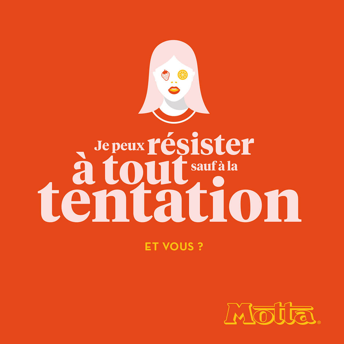 Illustration d'une femme avec des yeux et des lèvres en forme de dessert sur un fond orange. Le texte en français se lit comme suit : "Je peux résister à tout sauf à la tentation. Et vous ?" Parfait pour le Community Management, avec le logo Motta en bas.