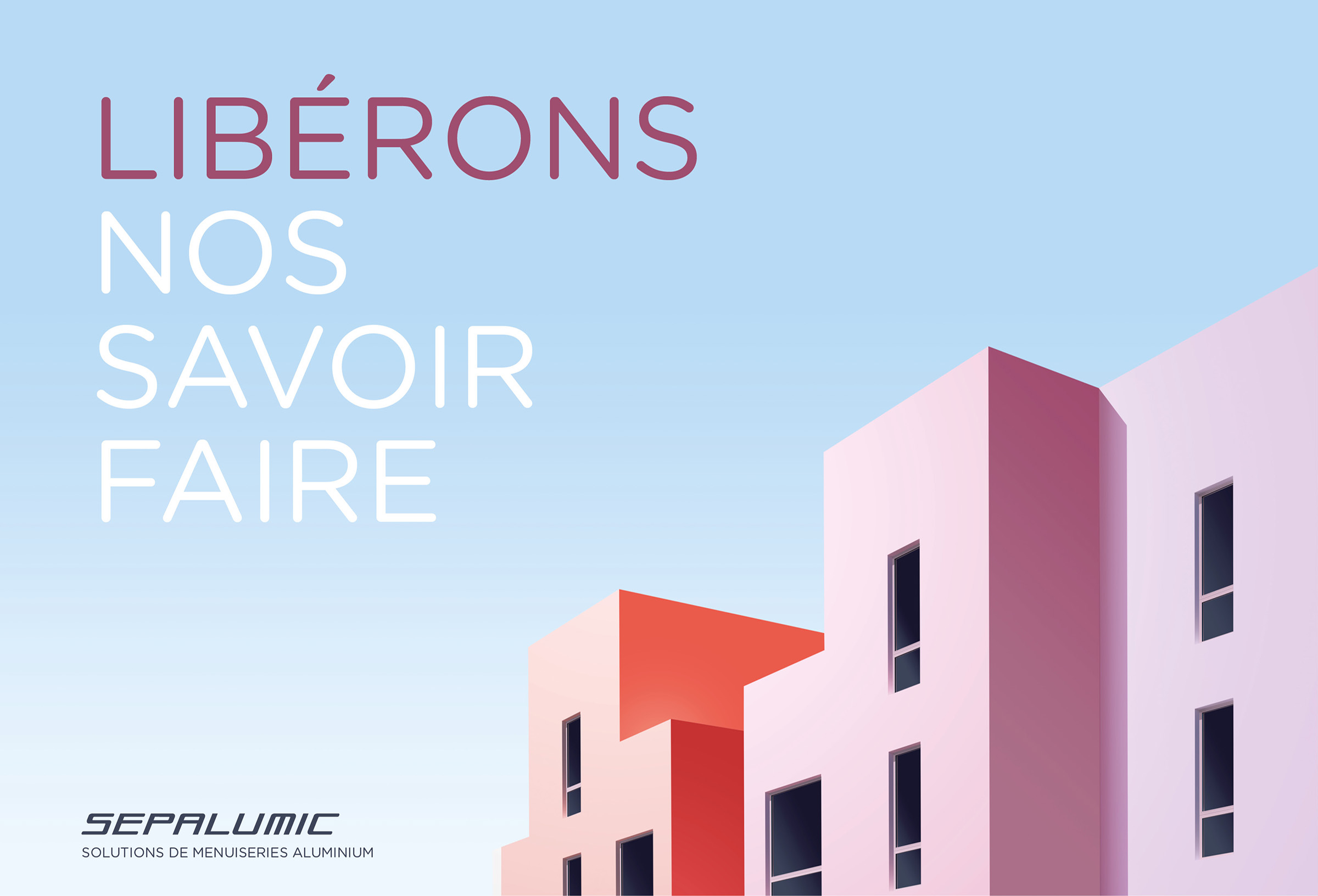 Illustration représentant des bâtiments stylisés de couleur rose et orange se détachant sur un ciel bleu, accompagnée du texte « LIBÉRONS NOS SAVOIR-FAIRE », du logo Sepalumic et d’éléments de communication B2B.